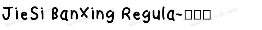 JieSi BanXing Regula字体转换